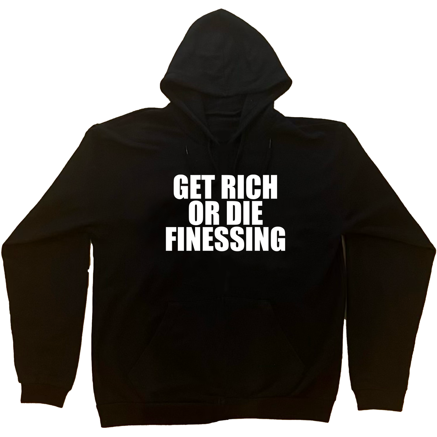 GET RICH OR DIE FINESSING HOODIE